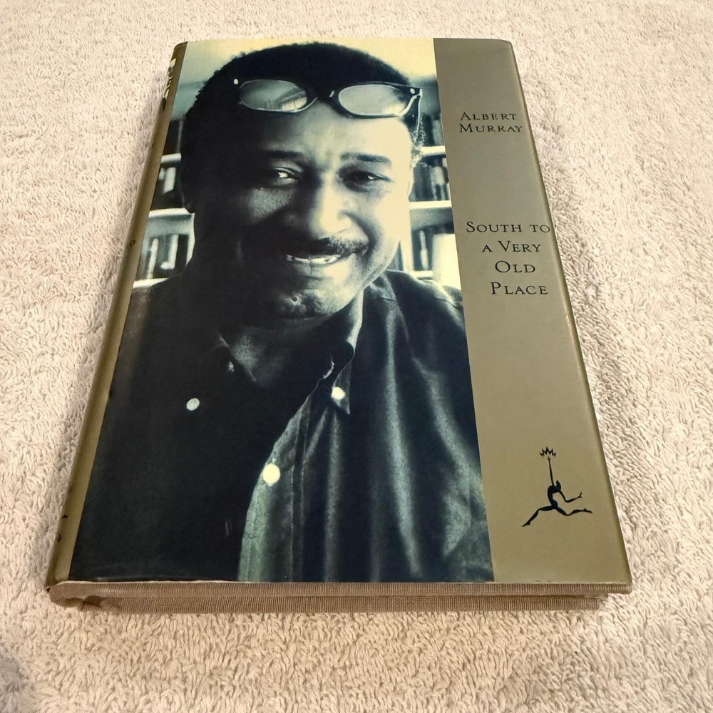 South to a Very Old Place Albert Murray Modern Library Hardcover 1995 0679601473
